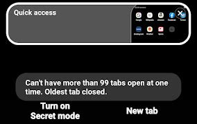 Tap the Recent button. . Cant have more than 99 tabs open s10